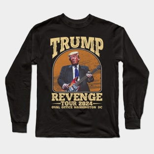 Trump Revenge Tour 2024 Long Sleeve T-Shirt